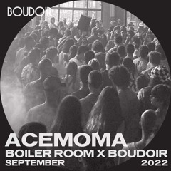 Boiler Room x Boudoir: AceMoma