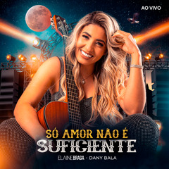 Só Amor Não é Suficiente (Ao Vivo)