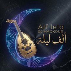MADKOUR - Alf Lela