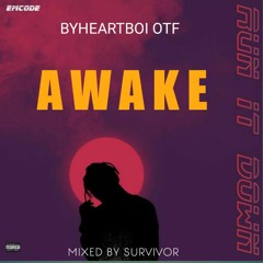 Byheartboy OTF- Awake [Mixed by Survivor].mp3