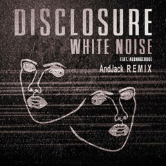 Disclosure - White Noise (AndJack Remix) FREE DOWNLOAD - FULL VERSION ON YOUTUBE