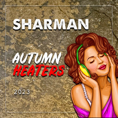 Sharman - Autumn Heaters 2023