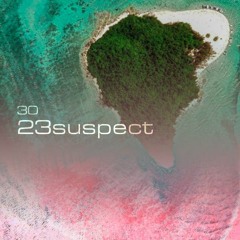 23suspect - Isla to Isla #30