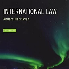 Access EBOOK 💜 International Law by  Anders Henriksen [KINDLE PDF EBOOK EPUB]