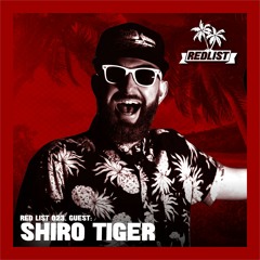 Red List 023 - Guest: Shiro Tiger