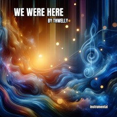 We Were Here