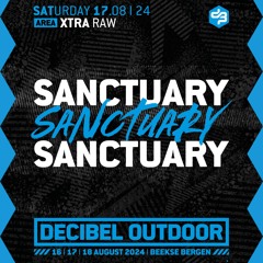 Sanctuary | Decibel outdoor 2024 | Xtra Raw | Saturday