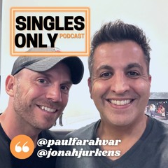 SINGLES ONLY Podcast: Jonah Jurkens returns! (Ep. 360)