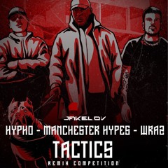 Wraz, Hypho, ft. Hypes - Tactics (JAKELOV Remix)