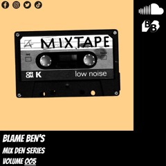 Blame Ben - House of House Mix (Mix Den Series 005)