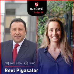 Ayşe Sabuncu - Çetin Ünsalan ile Reel Piyasalar