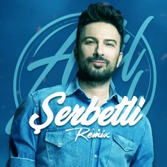 TARKAN - Şerbetli (Adil Kulalı Remix)
