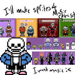 I'm looking for people who make decent Undertale music [I can make sprites and or Art in return]