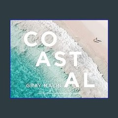 (DOWNLOAD PDF)$$ 📖 Gray Malin: Coastal PDF