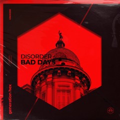 DISORDER - Bad Days