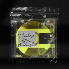 Theodore - After Midnight