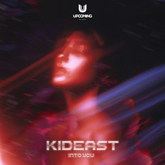 KidEast - Into You