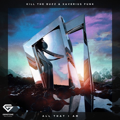 Kill The Buzz & Xaverius Funk - All That I Am