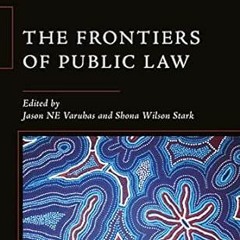 [ACCESS] EPUB 🗂️ The Frontiers of Public Law by Jason NE Varuhas,Shona Wilson Stark