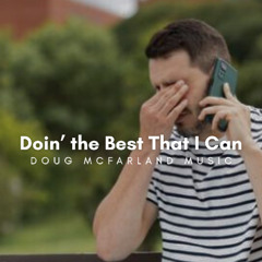 Doin' the Best That I Can