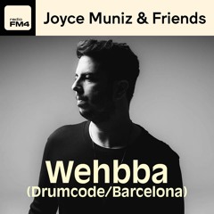 EP47 Joyce Muniz & Friends Feat. Wehbba (Barcelona)