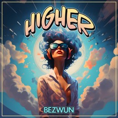 Bezwun - Higher (Free Download)