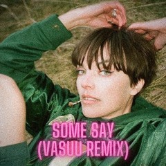 Nea - Some Say (Vasuu Remix)