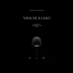 Vida De Ilusão - F7 & Mc Kaique