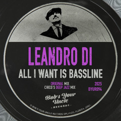Leandro Di - All I Want Is Bassline (Original mix) - MM Master