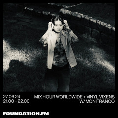 FOUNDATION FM - MIX HR WORLDWIDE + VINYL VIXENS