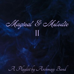 Magical & Melodic II
