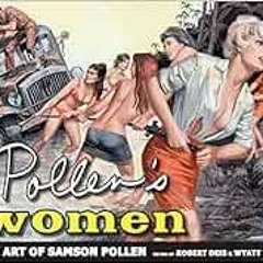 ACCESS EPUB 📨 Pollen's Women: The Art of Samson Pollen (7) (Men's Adventure Library)