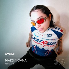 Applique Podcast 014: Maksimovna