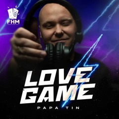 Papa Tin - Love Game