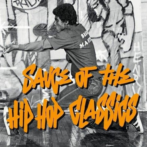 SAUCE OF THE HIP HOP CLASSICS
