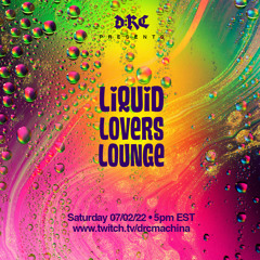 Liquid Lovers Lounge (EP62|JULY02|2022)