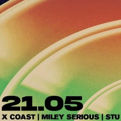 STU // Opening KALT // 21.05.22 // X-COAST & MILEY SERIOUS