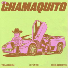 El Chamaquito