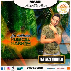 DJ FAZE HUNTER - Les Matinales MUSICAL WARMTH 3