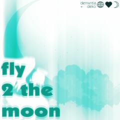 fly 2 the moon! + deko ☾
