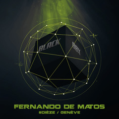 FERNANDO DE MATOS (#Dièze / Genève) - BLACK BØX by THE BLACK MØØN