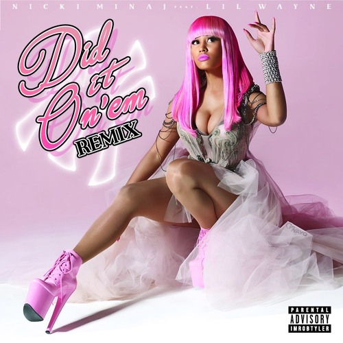 Did It On'em (Nicki Minaj & Lil Wayne) (Remix)