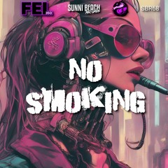 Fel350 - No Smoking [Sunni Beach Records] #SBR68