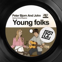 Peter Bjorn And John (ft. Victoria Bergsman) – Young Folks (SOLA Edit) *FILTERED FOR SOUNDCLOUD*