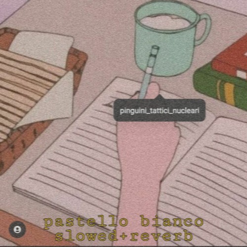 Listen to pinguini tattici nucleari - pastello bianco (slowed+reverb) by  𝐗𝐍𝐃𝐑𝐉 in g playlist online for free on SoundCloud