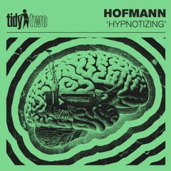 Hofmann - Hypnotizing (Extended Mix)