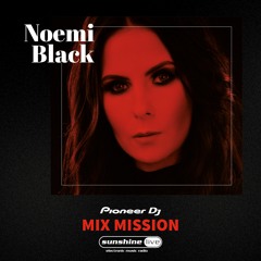Noemi Black - Sunshine Live Radio Pioneer DJ MixMission 2021