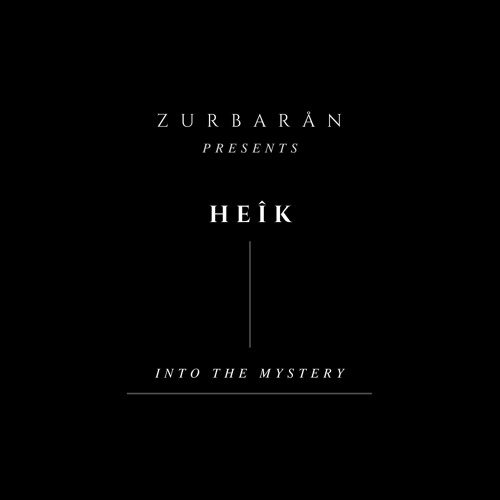 Zurbarån presents - HEÎK - Into The Mystery