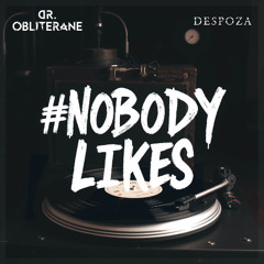 #NOBODYLIKES (FREE DOWNLOAD)