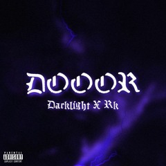 DARKLIGHT X RK - DOOOR